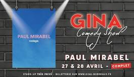 [GINA COMEDY SHOW] PAUL MIRABEL – les 27 & 28...