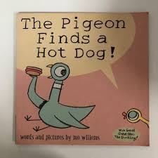 Choose from contactless same day delivery, drive up and more. 2005 The Pigeon Finds A Hot Dog By Mo Willems Books Stationery Children S Books On Carousell