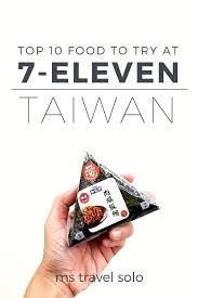 Taiwan 7 11 Food Top 10 Must Food