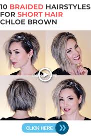 Take inspiration from singer miley cyrus and spike it! 10 Braided Hairstyles For Short Hair Chloe Brown Braids For Short Hair Hair Styles Short Hair Styles