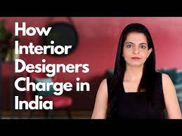 how interior designers charge in india