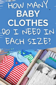 baby clothes do i need in each size