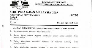 * to develop mathematical knowledge through problem solving in a way that. Spm 2019 Additional Mathematics Paper 2 Malaysia