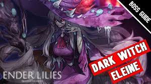 How to BEAT DARK WITCH ELEINE Boss in Ender Lilies - YouTube