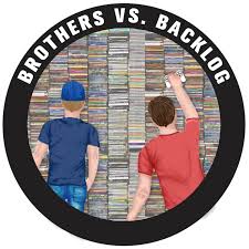 Brothers vs Backlog