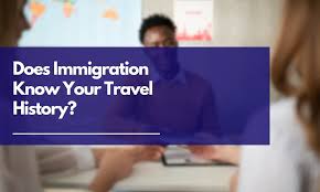 immigration know your travel history