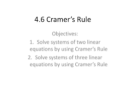 Ppt 4 6 Cramer S Rule Powerpoint