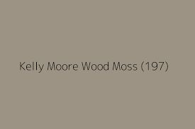 Kelly Moore Wood Moss 197 Color Hex Code