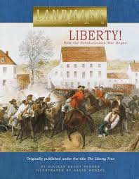 See more ideas about books, revolutionaries, revolutionary war. Liberty How The Revolutionary War Began Landmark Books Penner Lucille Recht Wenzel David 9780375822001 Amazon Com Books