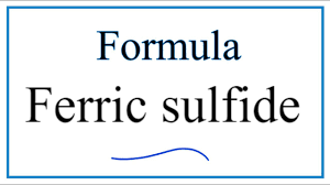 formula for ferric sulfide