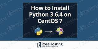 how to install python 3 6 4 on centos 7