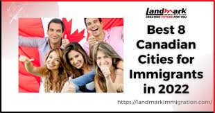 canadian cities for immigrants in 2022