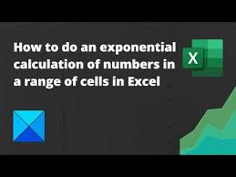 How To Do An Exponential Calculation Of