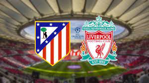 Atlético Madrid vs Liverpool: how and ...