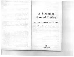 A streetcar named desire study guide contains a biography of tennessee williams, literature essays, quiz questions, major themes, characters, and a full a streetcar named desire literature essays are academic essays for citation. Https Visumbrasov Org Wp Content Uploads 2015 04 A Streetcar Named Desire 2 Pdf