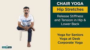 chair yoga release stiffness in hip