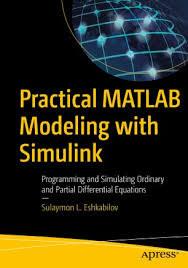 Introduction and formation of pde by elimination of. Practical Matlab Modeling With Simulink Springerlink