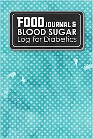 Food Journal Blood Sugar Log For Diabetics Diabetic Food