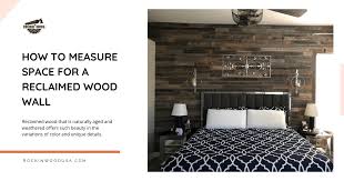 measure space for a reclaimed wood wall