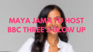 maya jama to host bbc s glow up the