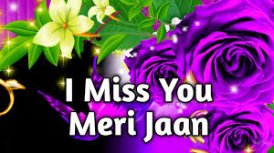 love i miss you meri jaan you