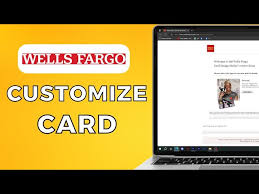 how to customize wells fargo card you
