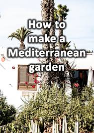 Mediterranean Garden In Any Climate