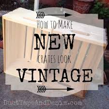 how to make new crates look old and vine