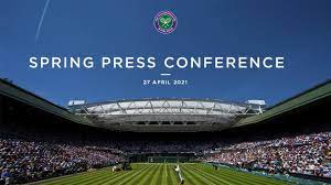 Wimbledon Spring Press Conference 2021 ...