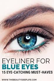 Formulated with natural jojoba oil and mango oil, this liner will nourish your waterline and give you a sweet look. Eyeliners For Blue Eyes 15 Eye Catching Must Haves
