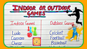 write indoor games outdoor games