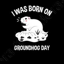 groundhog day gifts i was born on
