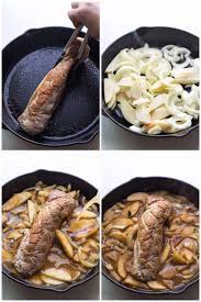 Heat a large, well seasoned, cast iron skillet to medium high heat and preheat your oven to 400 degrees f. Apple Onion Braised Pork Tenderloin Paleo Whole30 Tastes Lovely