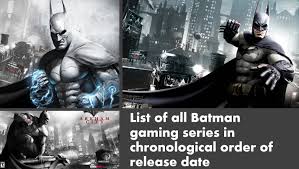list of all batman gaming series in