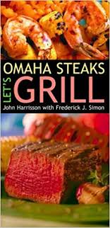 Omaha Steaks Lets Grill John Harrisson 9780609607763