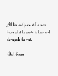 Complete list of quotes and quotations by paul simon. Paul Simon Quotes Relatable Quotes Motivational Funny Paul Simon Quotes At Relatably Com