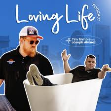 The Loving Life Podcast
