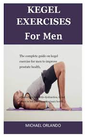 Kegel Exercises For Men The Complete Guide On Kegel