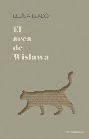 El arca de Wislawa - Lluïsa Lladó - Ediciones Torremozas