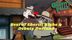Best Of Sheriff Blubs & Deputy Durland - GRAVITY FALLS COMPILATION - YouTube