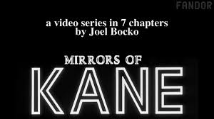 lost in the movies formerly the dancing image  earlier in the month on orson welles 101st birthday fandor keyframe posted meeting kane the first chapter in my mirrors of kane video essay series