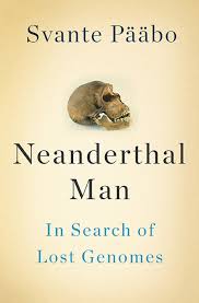 Neanderthal Man: In Search of Lost Genomes - Kindle edition by Pääbo,  Svante. Politics & Social Sciences Kindle eBooks @ Amazon.com.