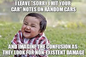 Image result for sorry i hit your car note meme