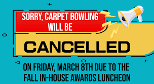 carpet bowling cancelled march 8th