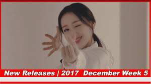 Top Kpop And Korean New Releases December Week 5 2017 Kpop