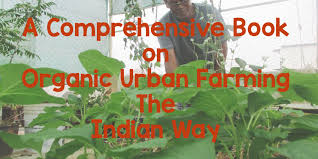 book on organic urban farming for india