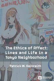 PDF) The Ethics of Affect: Lines and Life in a Tokyo Neighborhood