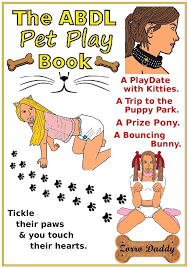 The ABDL Pet Play Book eBook by Zorro Daddy - EPUB Book | Rakuten Kobo  United States