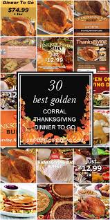 Happy thanksgiving from our golden corral family to yours! 30 Best Golden Corral Thanksgiving Dinner To Go Best Recipes Ever