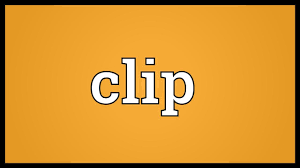 clip meaning you